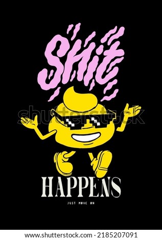 Shit happens. Poo character in the thug life sunglasses smiling. Street style silkscreen t-shirt print vector illustration.
