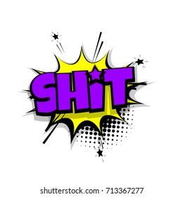 Shit, lettering. Comics book balloon. Bubble icon speech phrase. Cartoon font label tag expression. Comic text sound effects. Sounds vector illustration.