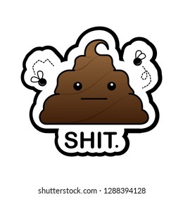 Shit sticker with straight face and flies buzzing around.