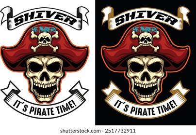 Shiver me timbers, é hora de piratas! t shirt design e designer gráfico