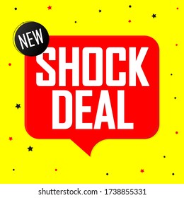 Shock Deal, sale speech bubble banner, discount tag design template, app icon, vector illustration