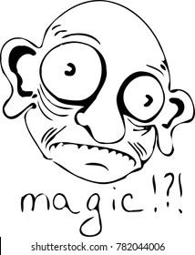 Shocked face with text "MAGIC!?!". Black and white print