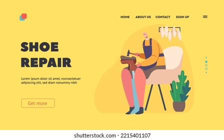 Shoe Repair Landing Page Template. Shoemaker Nail Sole to Boot with Hammer. Cobbler Profession, Artisan Character Making Footwear Using Tools, Handmade Footgear. Cartoon People Vector Illustration