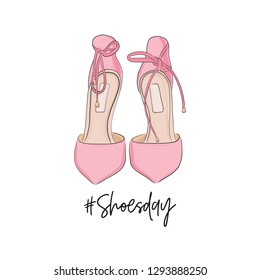 Shoeday illustration with pink heels isolated on white background. Girly summer stiletto heels with bow and typography. Fashion concept