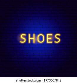 Shoes Neon Text. Vector Illustration of Clothes Promotion.