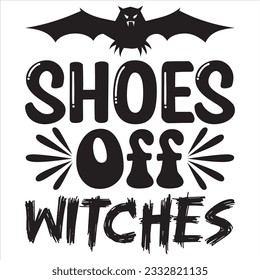 Shoes Off Witches t-shirt design vector file