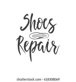 Shoes Repair lettering with shoe sole. Hand drawn vector illustration, design, greeting card, logo