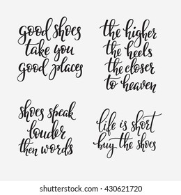 Shoes retail quote lettering. Calligraphy inspiration graphic design typography element. Hand written style postcard. Cute simple vector sign. Higher heels. Shopping promotion motivation advertising.