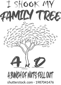 i shook my family tree T shirt design