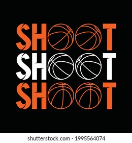 Shoot, basketball sport, typography graphic design, for t-shirt prints, vector illustration