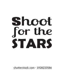 shoot for the stars black letters quote