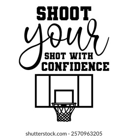 
Shoot Your Shot With Confidence