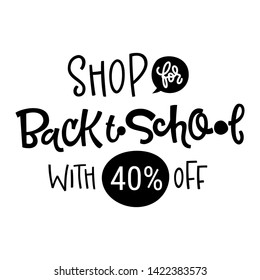 Shop for Back to school with ...% off quote. Back to school sale black and white hand drawn lettering logo phrase. Grotesque script text. Simple dots, rays. Cards, banners, prints, poster, smm 
