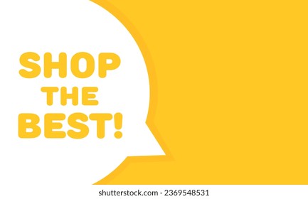 Shop the best sign. Flat, yellow, shop the best sign, message bubble. Vector icon