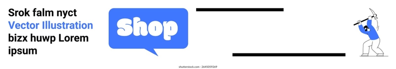 Shop bubble in blue next to placeholder text and a cartoon character using a pickaxe. Ideal for e-commerce, online shopping, web ads, business promotion, and website banners. Banner landing page