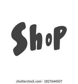 Shop. Hand drawn lettering logo for social media content