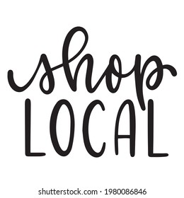 shop local background inspirational positive quotes, motivational, typography, lettering design	
