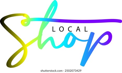 Shop local, Shop local, buy local. Shop small business concept. Support local community