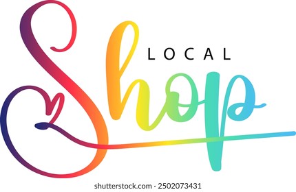 Shop local, Shop local, buy local. Shop small business concept. Support local community