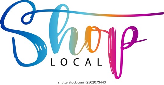 Shop local, Shop local, buy local. Shop small business concept. Support local community