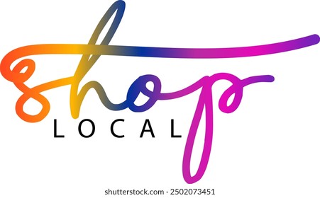 Shop local, Shop local, buy local. Shop small business concept. Support local community