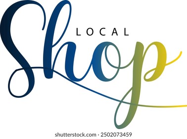 Shop local, Shop local, buy local. Shop small business concept. Support local community