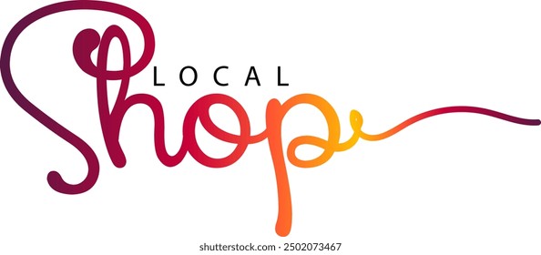 Shop local, Shop local, buy local. Shop small business concept. Support local community