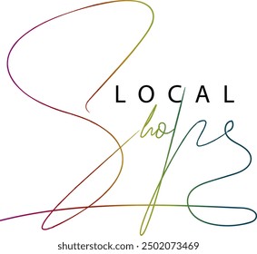 Shop local, Shop local, buy local. Shop small business concept. Support local community