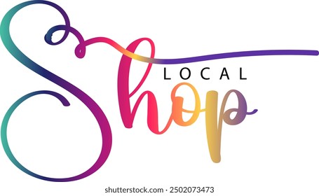 Shop local, Shop local, buy local. Shop small business concept. Support local community