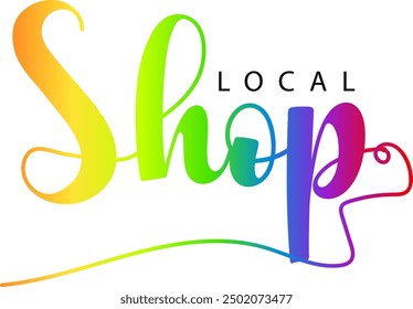 Shop local, Shop local, buy local. Shop small business concept. Support local community