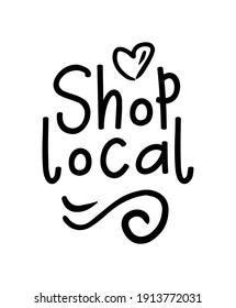 SHOP LOCAL handgezeichnet Text und Doodles Abzeichen, Logo, Symbole. Handgeschriebene moderne Vektorbürstenschrift, Typografie und Kalligrafie - Laden Sie lokal auf weißem Hintergrund ein. Kleiner Laden, örtliche Geschäfte.