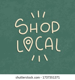 Shop local handwritten phrase vector design with a destination and location symbol.