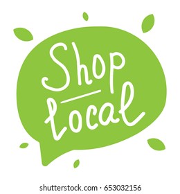 Shop local lettering and hand drawn speech bubble. Flat vector illustration on white background.