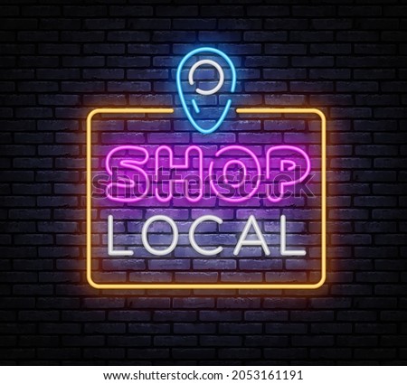 Shop Local Neon Sign Vector. Shoping neon design template, modern trend design, night signboard, night bright advertising, light banner, light background. Vector illustration