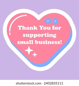 Shop Local pink trendy retro isolated sign sticker with hearts. Thank You for supporting small business, creative greeting message