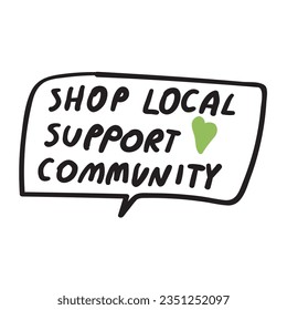 Shop local. Support community. Vector design. Hand drawn illustration on white background.