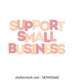 Shop Local Text, Buy Local Support Small Business, Local Business, Online Shop, Logo Poster Graphic, Online Retailer, Vector Illustration Background