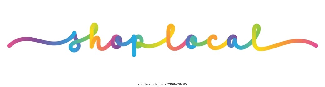 SHOP LOCAL vector monoline calligraphy banner with colorful gradient