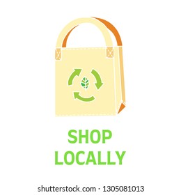 Shop Locally text with a cotton bag. Zero waste living. Sustainable household. Plastic free living. Refuse plastic bags.