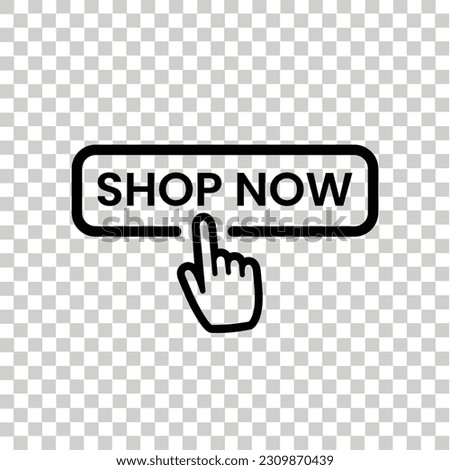 Shop now button isolated on transparent background. shop now icon with Finger cursor. Shop now symbol with Click button. Shop now Flat icon vector template
