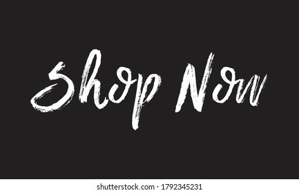 shop now Chalk white text lettering retro typography and Calligraphy phrase isolated on the Black background  