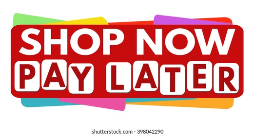 Shop now pay later banner or label for business promotion on white background,vector illustration