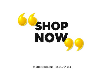 Compra ahora etiqueta. Comillas 3D con texto. Señal de oferta especial. Símbolo de publicidad minorista. Compra ahora mensaje. Anuncio de frases con comillas dobles en 3D. Vector