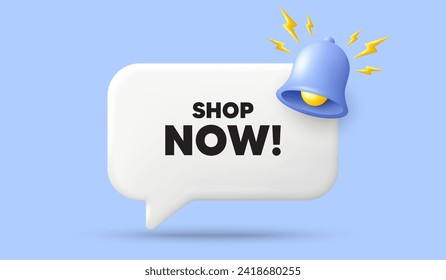 Shop now tag. 3d speech bubble banner with bell. Special offer sign. Retail Advertising symbol. Shop now chat speech message. 3d offer talk box. Vector