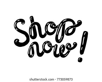 Shop now vector lettering. Hand drawn art. Drawn quotation Ready-to-use art for your business. Template for your design. Badge,icon,logo,banner,tag. Vector illustration.