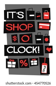 It's Shop O' Clock! (Flat Style Vector Illustration Shopping Quote Poster Design)