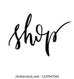 Shop - rough edges - handwritten phrase isolated on white background