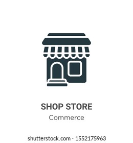 Shop store vector icon on white background. Flat vector shop store icon symbol sign from modern commerce collection for mobile concept and web apps design.