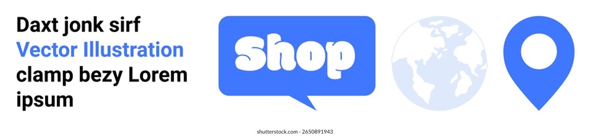 Shop text in a blue speech bubble, globe icon, and location pin in blue. Ideal for e-commerce, online shopping, global reach, navigation, and localization. Banner landing page