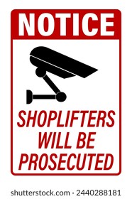 Shoplifters will be prosecuted. Information sign with surveillance camera symbol and text.